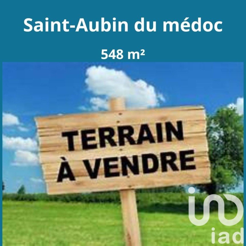 Vente Terrain 548m² à Saint-Aubin-de-Médoc (33160) - Iad France